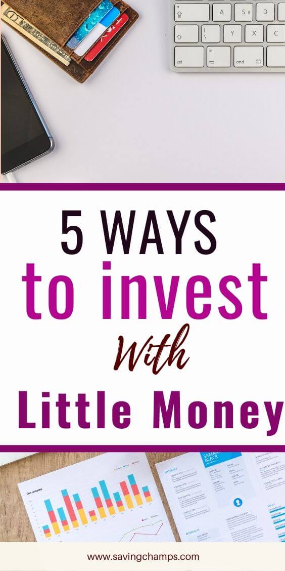 How to Invest with Little Money: 5 Ways to Grow your Wealth